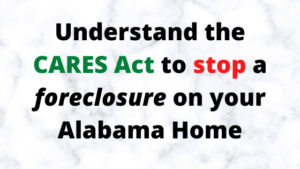 Picture about CARES Act and how to stop Alabama foreclosure